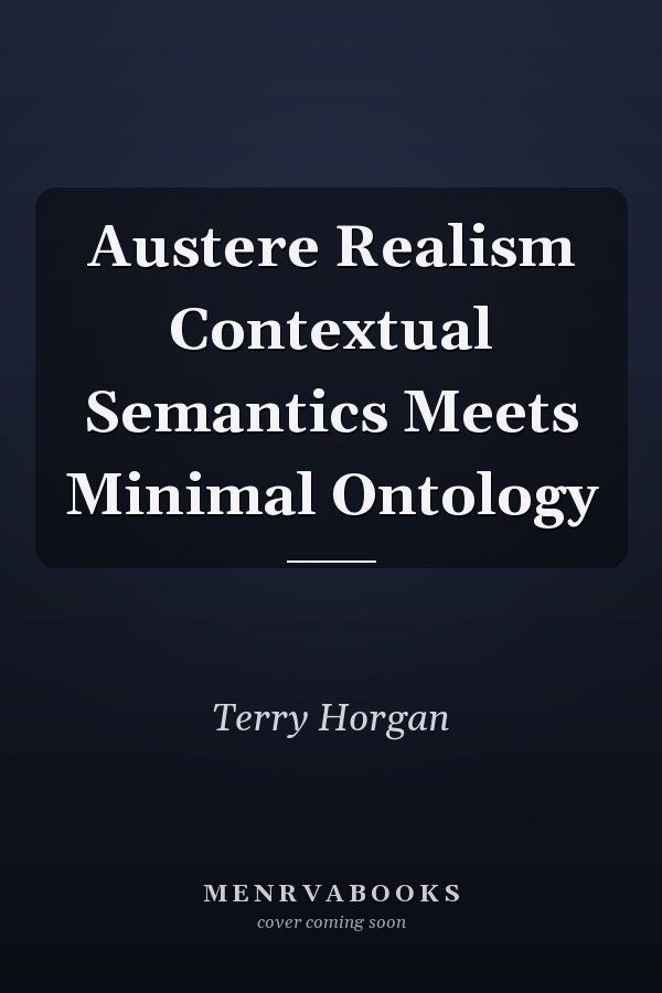 Austere Realism Contextual Semantics Meets Minimal Ontology