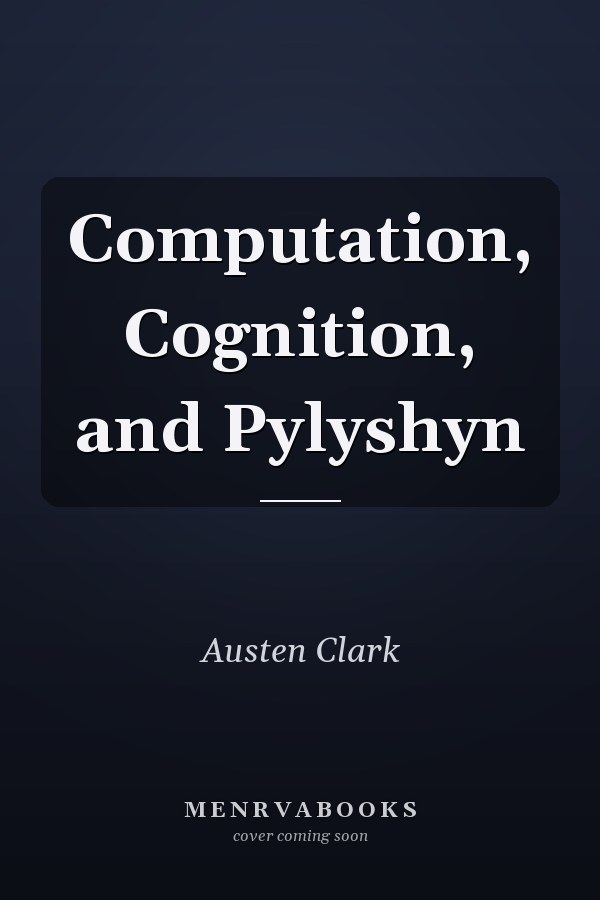 Computation, Cognition, and Pylyshyn