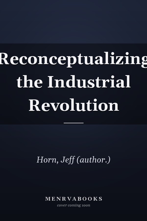 Reconceptualizing the Industrial Revolution