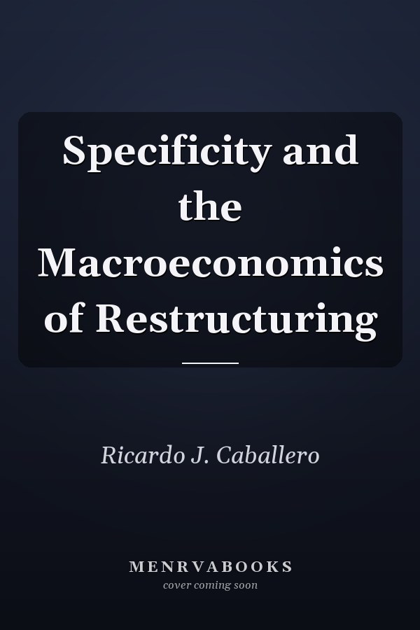 Specificity and the Macroeconomics of Restructuring