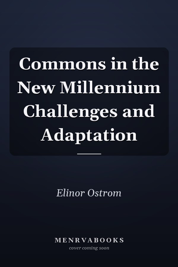 Commons in the New Millennium Challenges and Adaptation