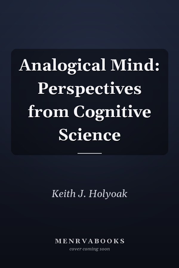 Analogical Mind: Perspectives from Cognitive Science