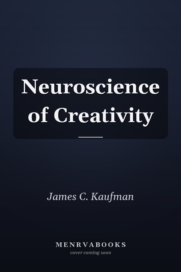 Neuroscience of Creativity