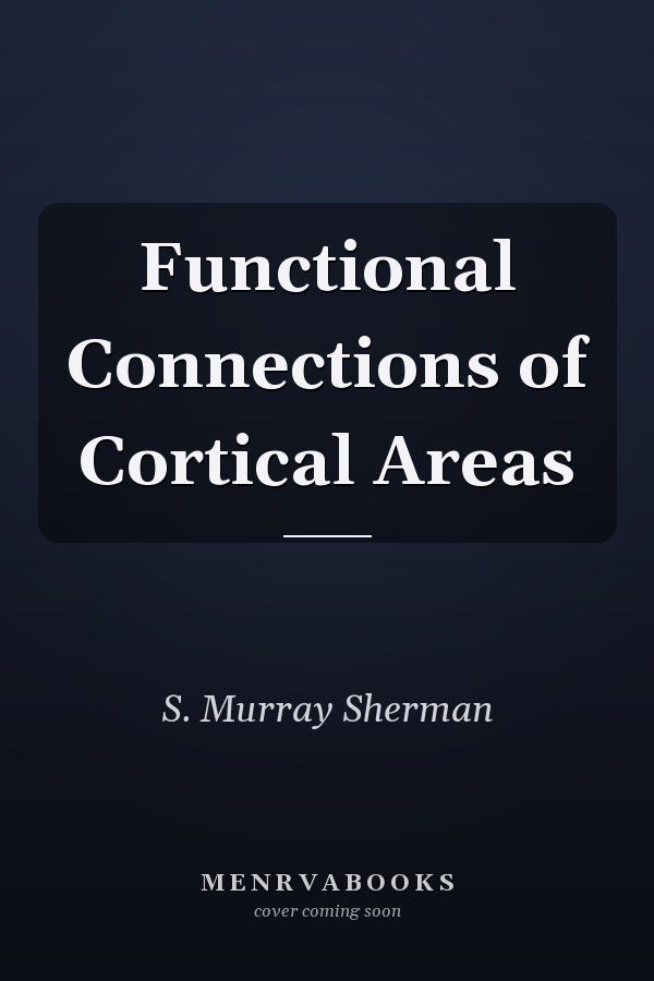 Functional Connections of Cortical Areas