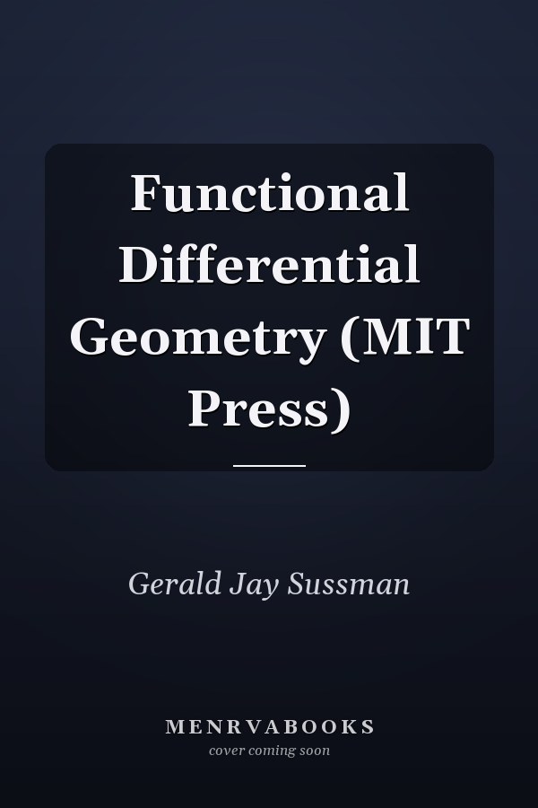 Functional Differential Geometry (MIT Press)