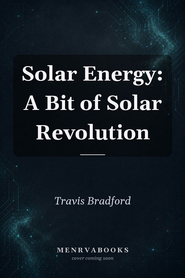 Solar Energy: A Bit of Solar Revolution