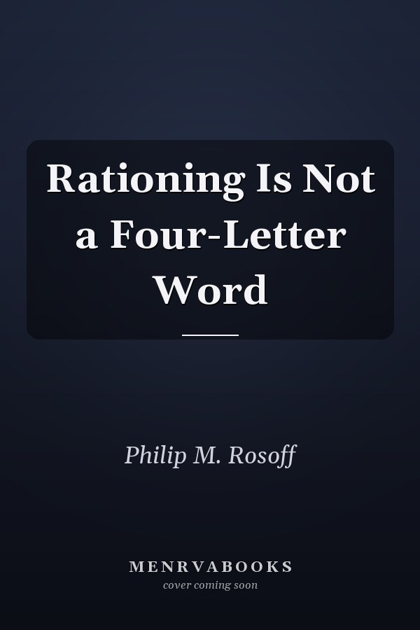 Rationing Is Not a Four-Letter Word