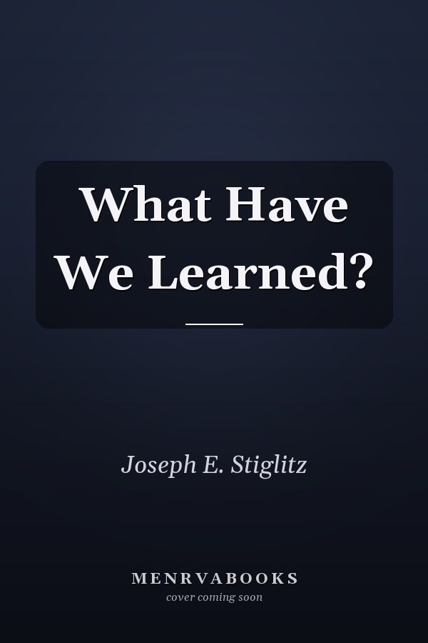 What Have We Learned?