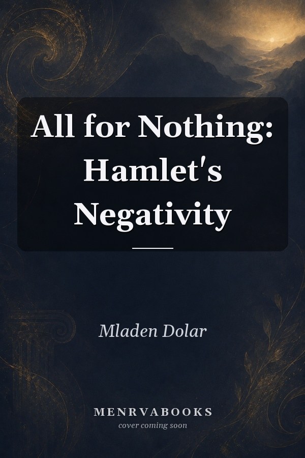 All for Nothing: Hamlet's Negativity