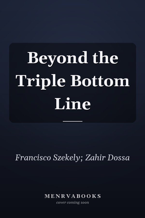 Beyond the Triple Bottom Line