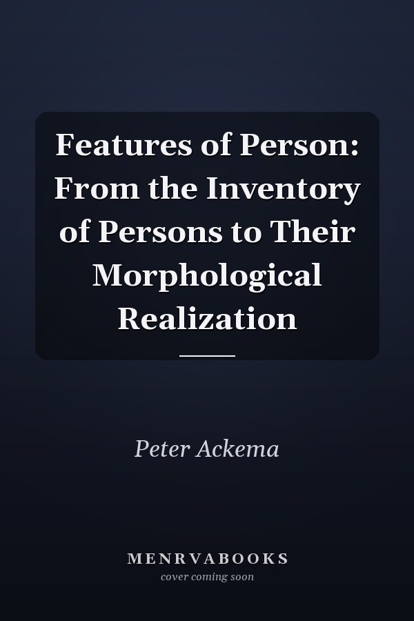 Features of Person: From the Inventory of Persons to Their Morphological Realization