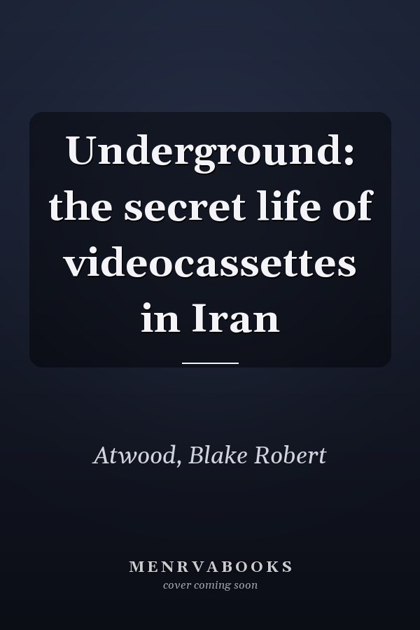 Underground: the secret life of videocassettes in Iran