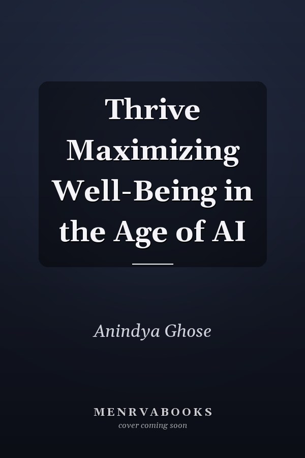 Thrive Maximizing Well-Being in the Age of AI