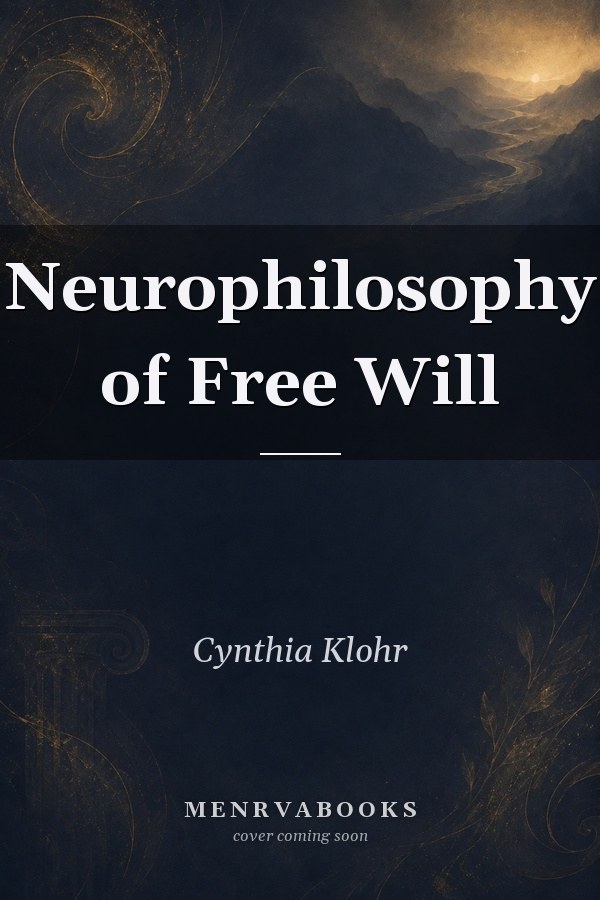 Neurophilosophy of Free Will