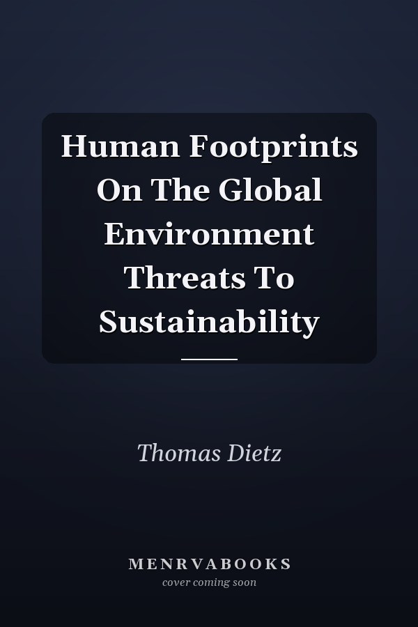 Human Footprints On The Global Environment Threats To Sustainability
