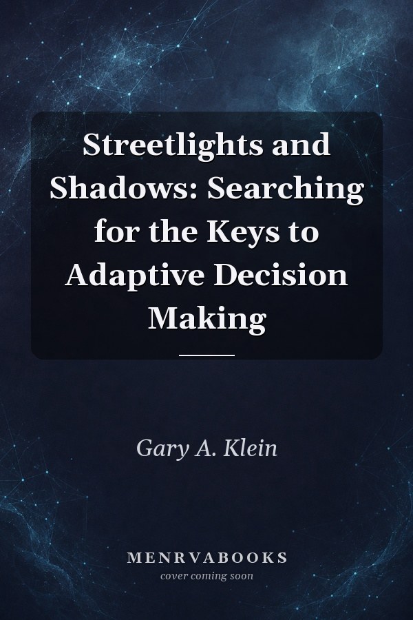 Streetlights and Shadows: Searching for the Keys to Adaptive Decision Making