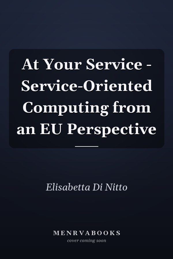 At Your Service - Service-Oriented Computing from an EU Perspective