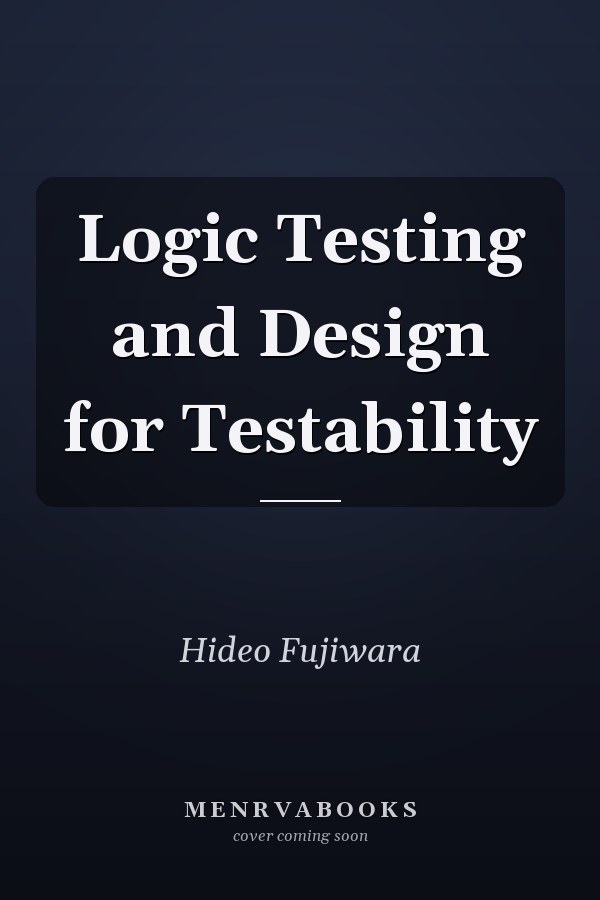 Logic Testing and Design for Testability