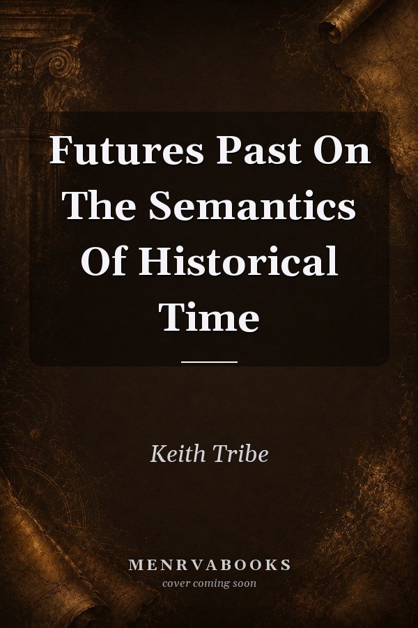 Futures Past On The Semantics Of Historical Time
