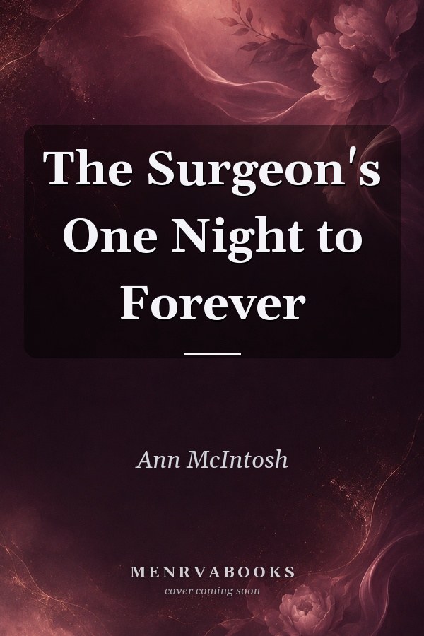 The Surgeon's One Night to Forever