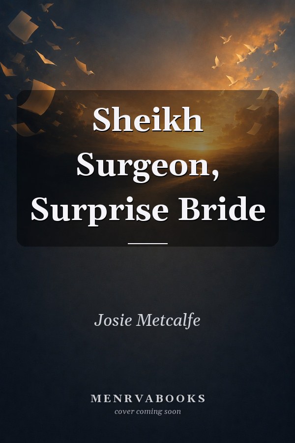 Sheikh Surgeon, Surprise Bride