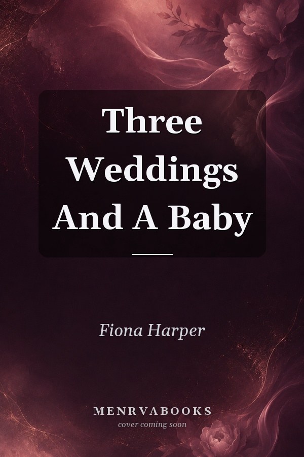 Three Weddings And A Baby
