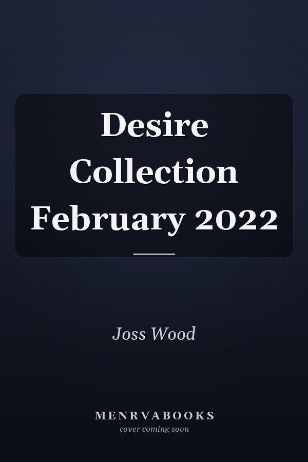 Desire Collection February 2022