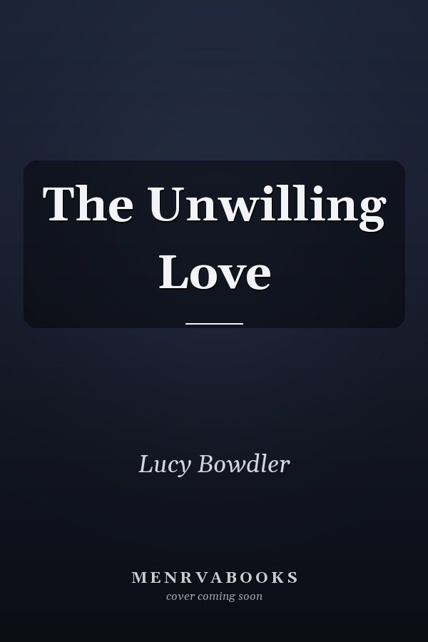 The Unwilling Love