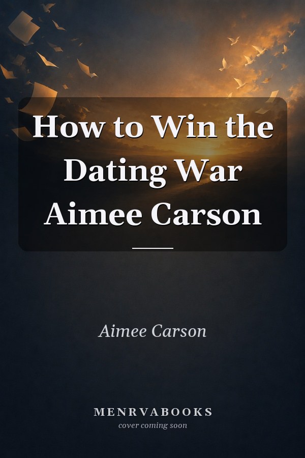 How to Win the Dating War