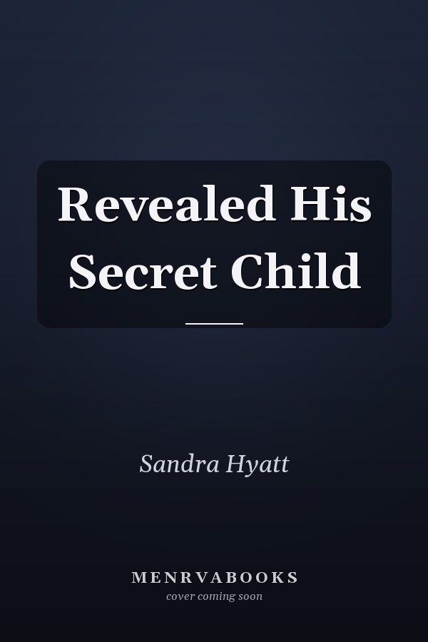 Revealed His Secret Child