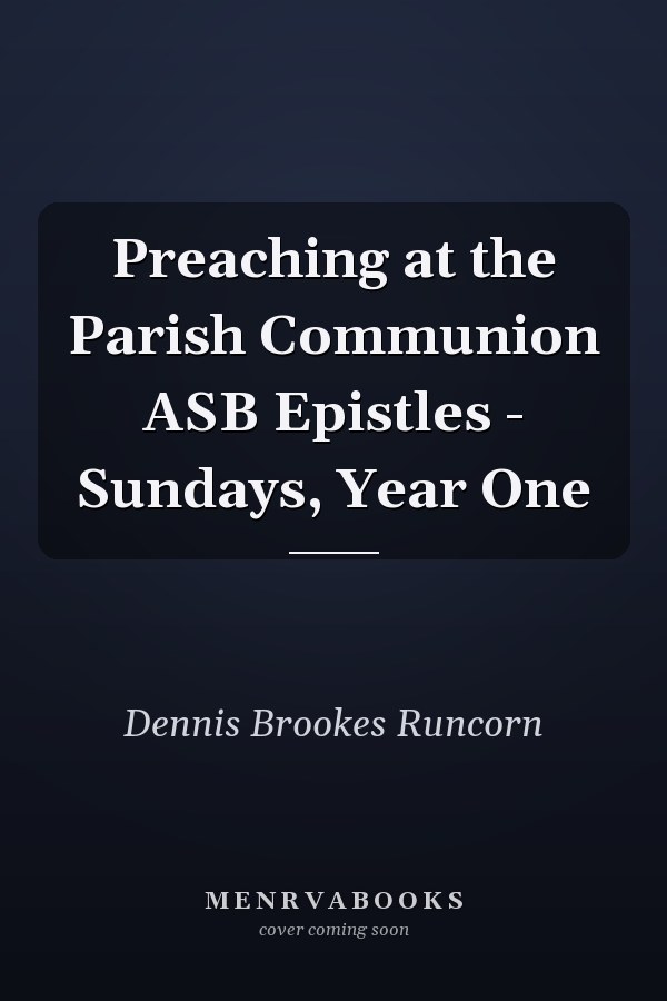 Preaching at the Parish Communion ASB Epistles - Sundays, Year One