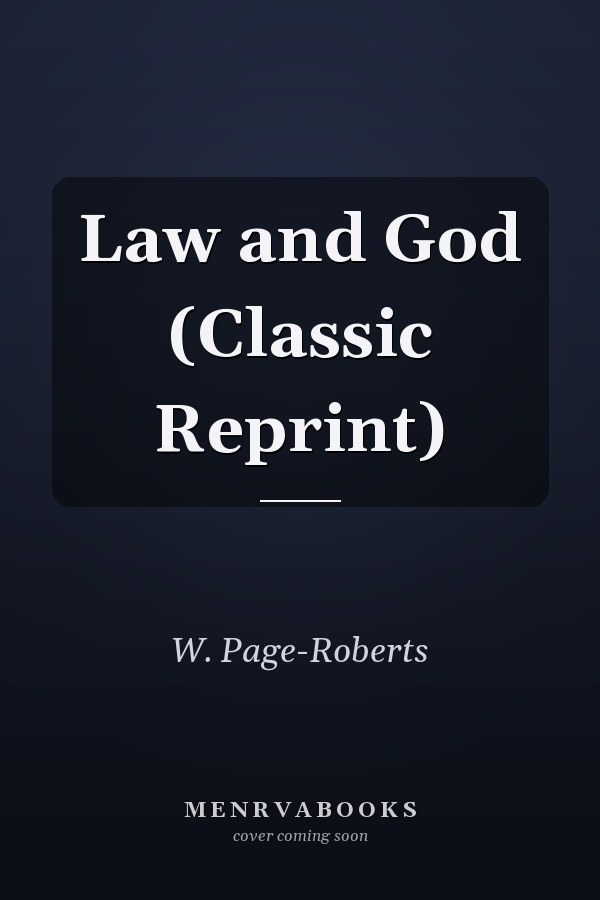 Law and God (Classic Reprint)