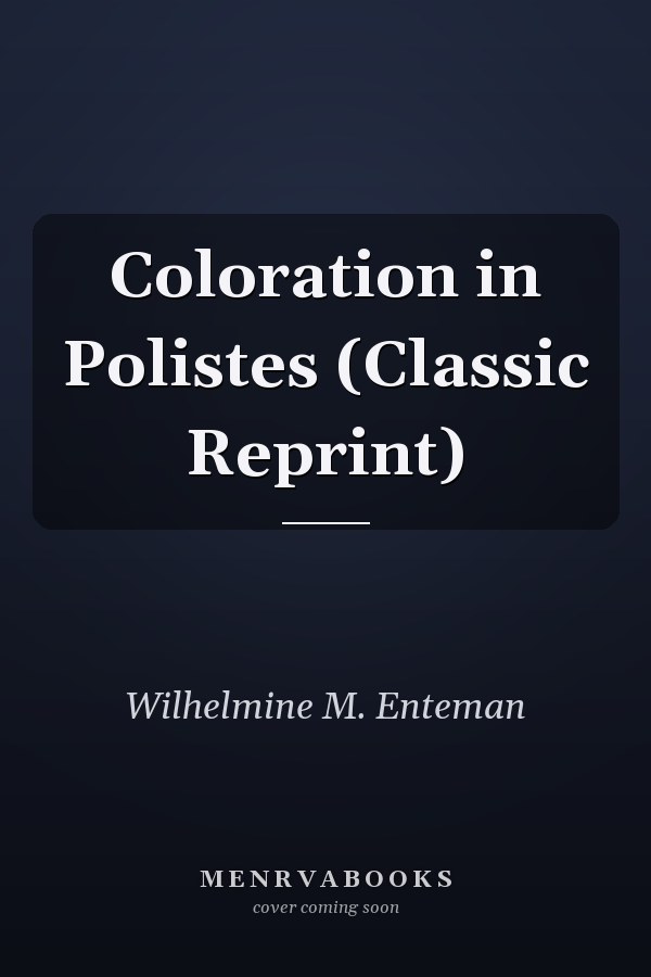Coloration in Polistes (Classic Reprint)