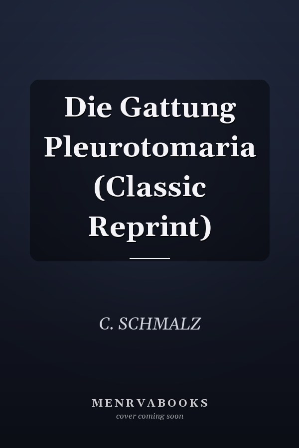 Die Gattung Pleurotomaria (Classic Reprint)