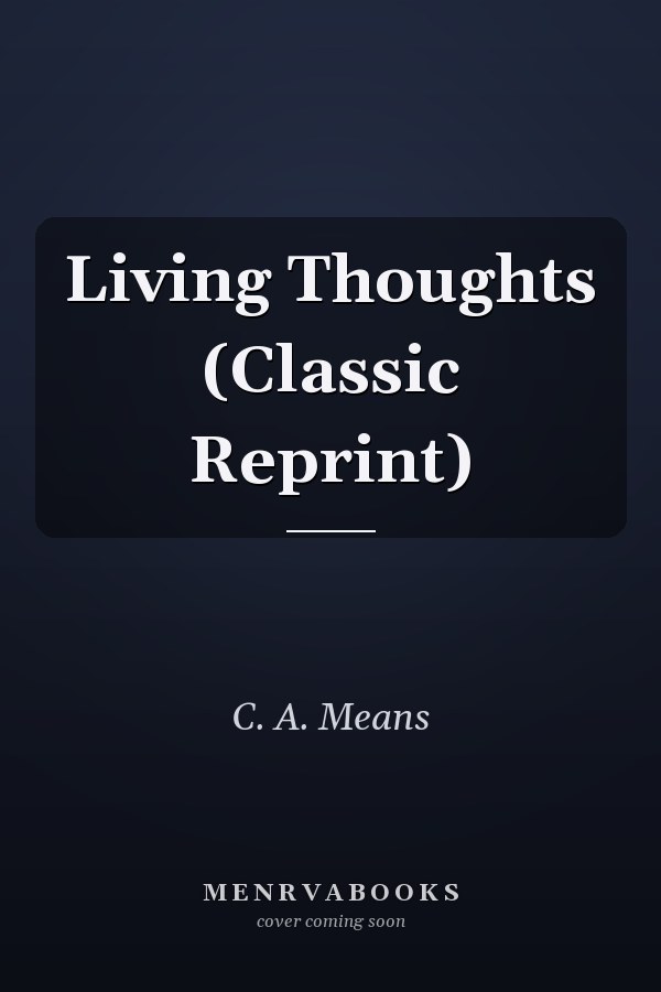 Living Thoughts (Classic Reprint)
