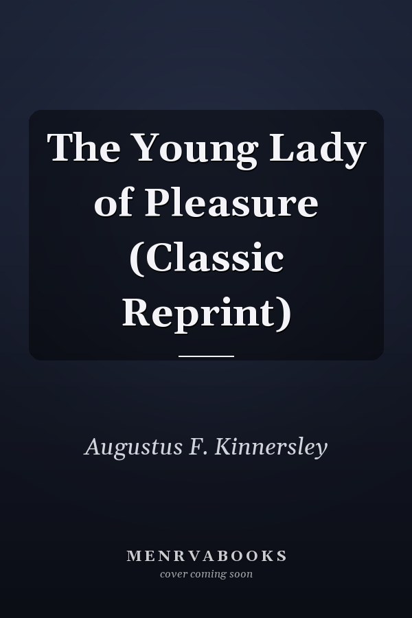 The Young Lady of Pleasure (Classic Reprint)