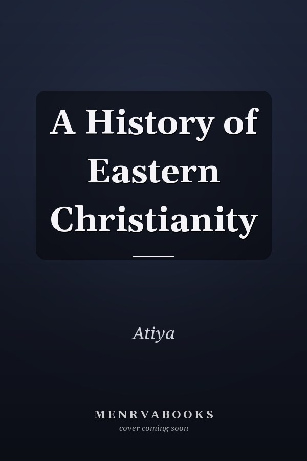 A History of Eastern Christianity