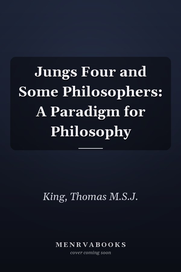 Jungs Four and Some Philosophers: A Paradigm for Philosophy
