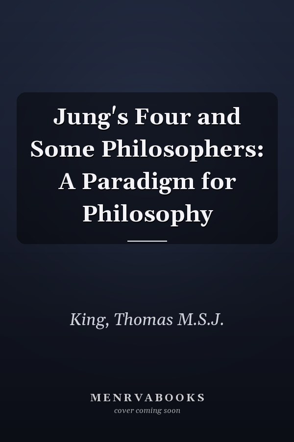 Jung's Four and Some Philosophers: A Paradigm for Philosophy