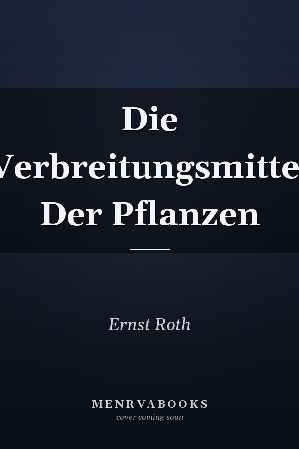 Die Verbreitungsmittel Der Pflanzen