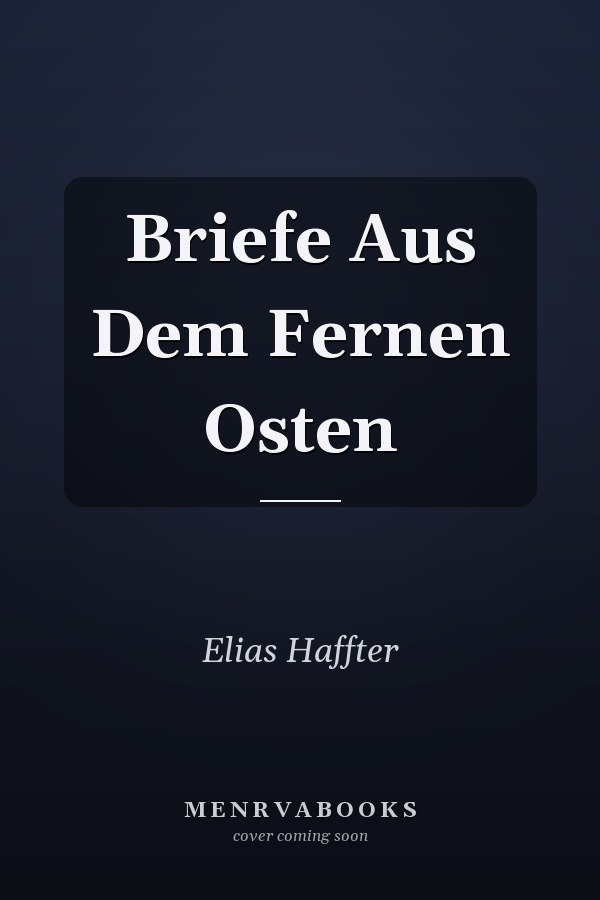 Briefe Aus Dem Fernen Osten