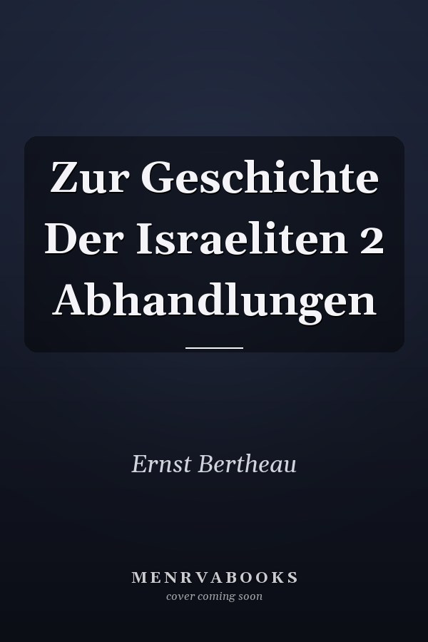 Zur Geschichte Der Israeliten 2 Abhandlungen