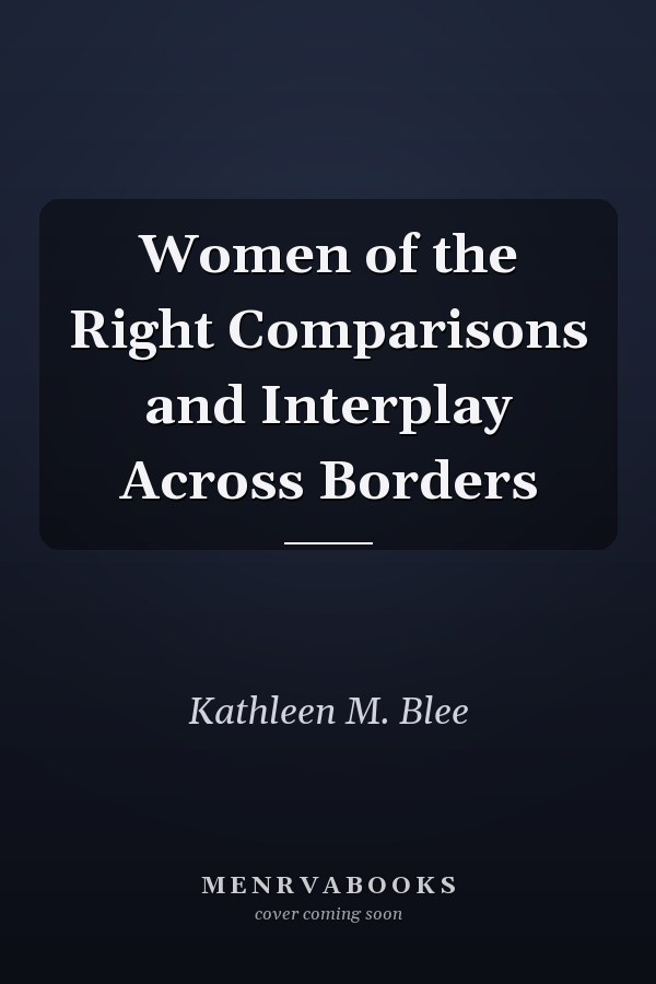 Women of the Right Comparisons and Interplay Across Borders