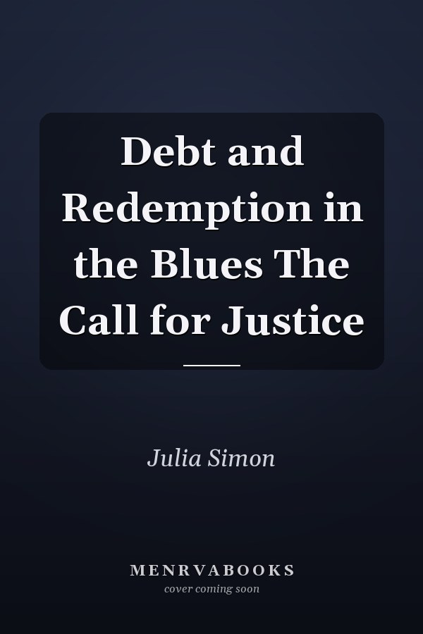 Debt and Redemption in the Blues The Call for Justice