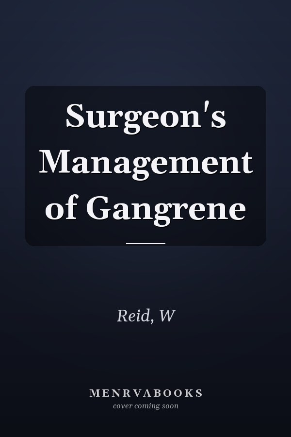 Surgeon's Management of Gangrene