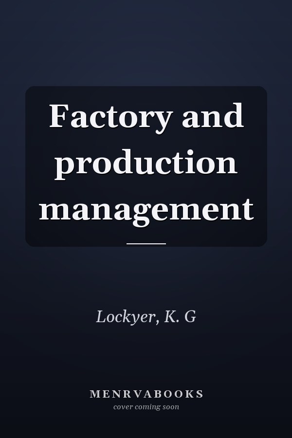 Factory and production management