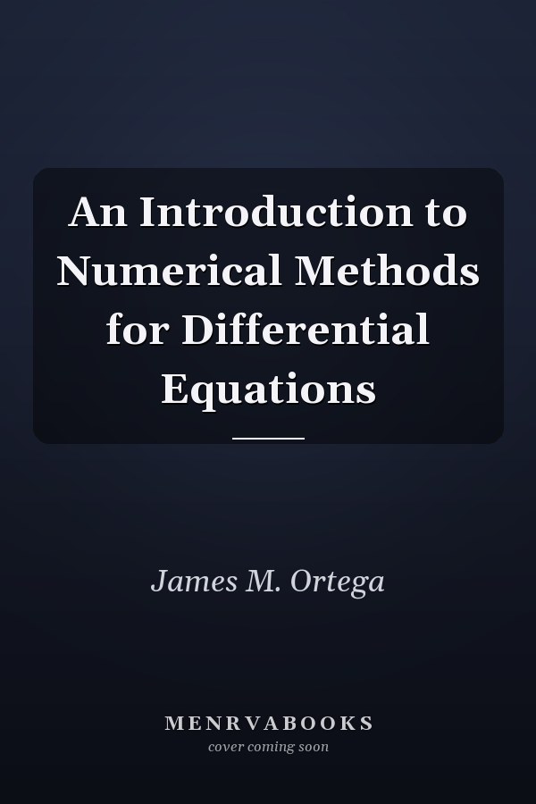 An Introduction to Numerical Methods for Differential Equations