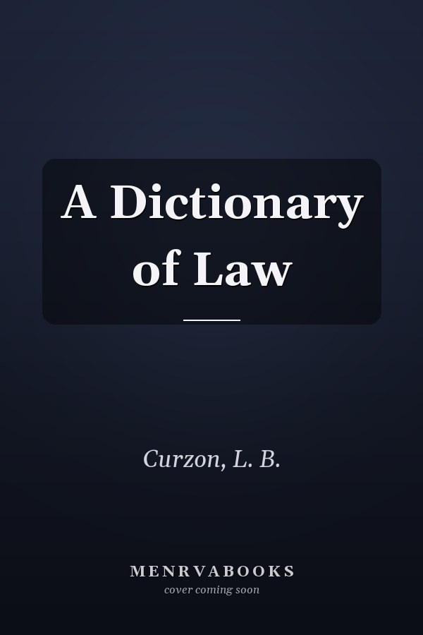 A Dictionary of Law