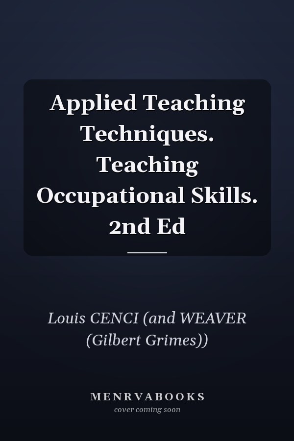 Applied Teaching Techniques. Teaching Occupational Skills. 2nd Ed