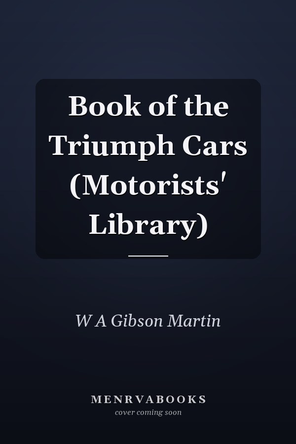 Book of the Triumph Cars (Motorists' Library)